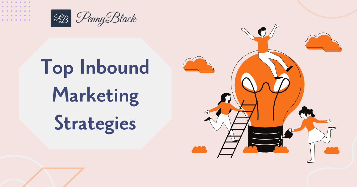 Top 6 Proven Inbound Marketing Strategies You Must Know Pennyblack Templates 0059